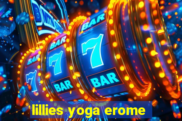 lillies yoga erome